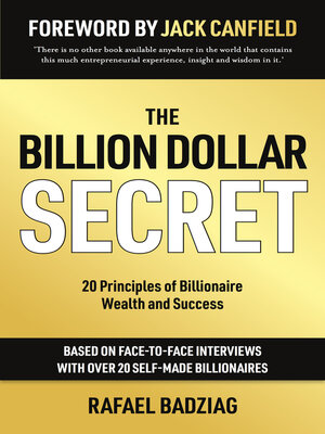 cover image of The Billion Dollar Secret: 20 Principles of Billionaire Wealth and Success